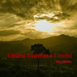Album Ummi Tsumma Ummi oleh DISC Music