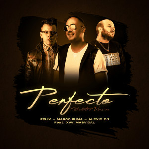 Dengarkan lagu Perfecto(Bachata Version) nyanyian Alexio DJ dengan lirik