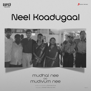Album Neel Koadugaal (An Ode to Time) (From "Mudhal Nee Mudivum Nee") from Darbuka Siva