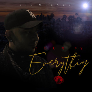 Listen to Your My Everything song with lyrics from Lil Wicked