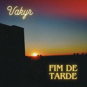 ดาวน์โหลดและฟังเพลง Fim de tarde พร้อมเนื้อเพลงจาก Vakyr
