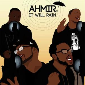 收聽Ahmir的It Will Rain歌詞歌曲