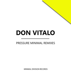 Don Vitalo的專輯Pressure Minimal Remixes