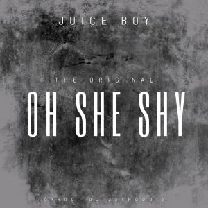 收聽Juice Boy的OH SHE SHY (Explicit)歌詞歌曲