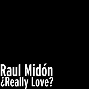 Raul Midón的專輯¿Really Love?