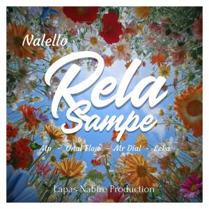 Listen to Rela Sampe song with lyrics from Nalello
