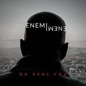 Dengarkan Ènemi lagu dari Da Real Fox dengan lirik