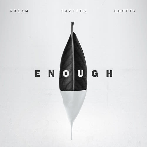 Enough (with Shoffy)