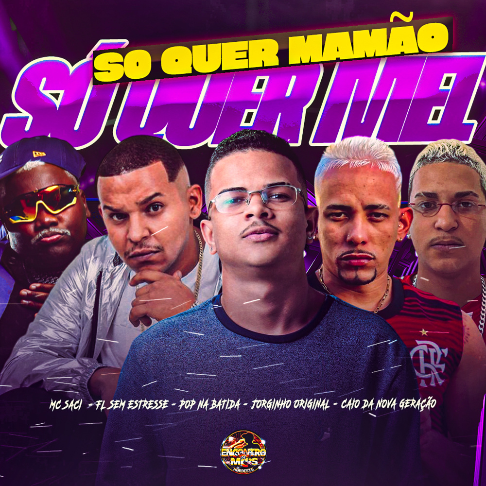 Só Quer Mamão Só Quer Mel