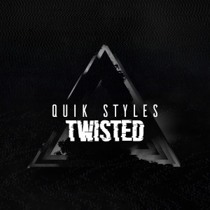 Dengarkan Twisted (Explicit) lagu dari Quik Styles dengan lirik