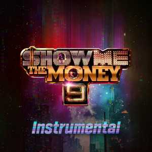Album Show Me The Money 9 (Instrumental) from Show me the money