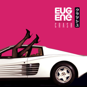 Album Crash (Radio Edit) from Eugene