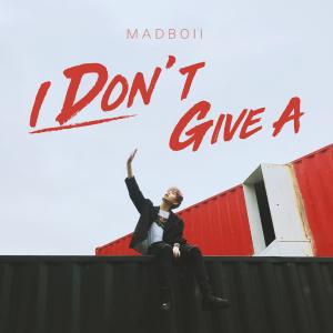 收聽MADBOII的I Don't Give A (Instrumental)歌詞歌曲