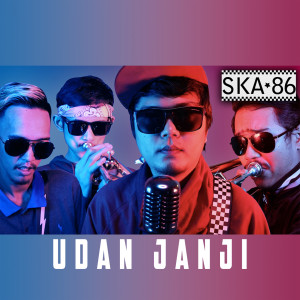 ดาวน์โหลดและฟังเพลง Udan Janji พร้อมเนื้อเพลงจาก SKA 86