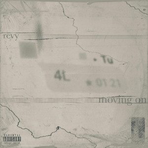 Listen to Moving On (Explicit) song with lyrics from Revy
