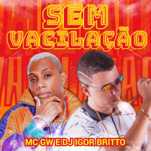 DJ Igor Britto的专辑Sem Vacilação (Explicit)