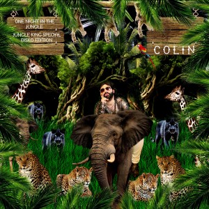 Colin的專輯One Night In The Jungle (Jungle King Special Disko Edition)