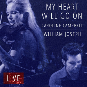 收聽William Joseph的My Heart Will Go On歌詞歌曲