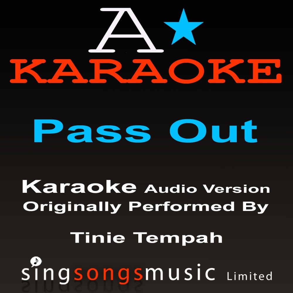 Pass Out (Originally Performed By Tinie Tempah) [Audio Karaoke Version] (Audio Karaoke Version)