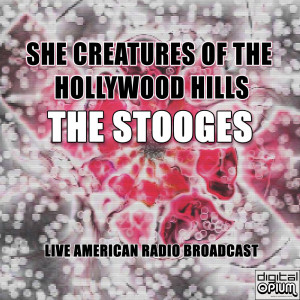 She Creatures Of The Hollywood Hills (Live)