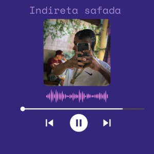 อัลบัม Indireta Safada (Explicit) ศิลปิน MC Novais Do Cj