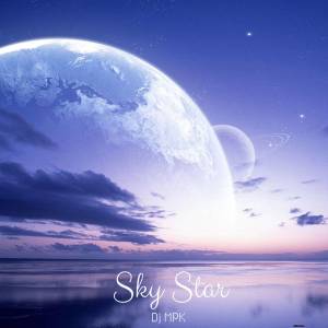 Listen to Sky Star song with lyrics from DJ MPK