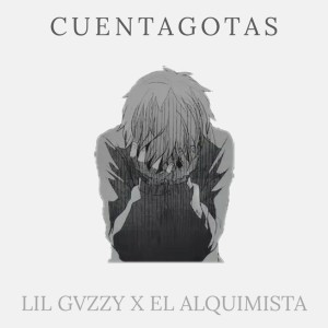 Listen to Cuentagotas song with lyrics from Lil Gvzzy