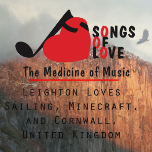 Listen to Leighton Loves Sailing, Minecraft, and Cornwall, United Kingdom song with lyrics from C.Allocco