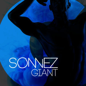 ดาวน์โหลดและฟังเพลง Giant พร้อมเนื้อเพลงจาก Sonnez