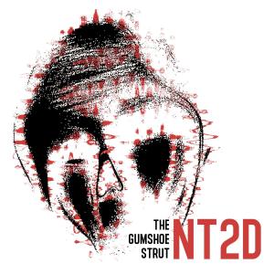 The Gumshoe Strut的專輯NT2D (Explicit)