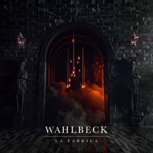 Listen to La Fabrica song with lyrics from Wahlbeck