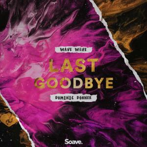 Dengarkan Last Goodbye lagu dari Wave Wave dengan lirik