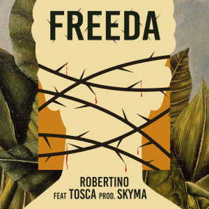 Listen to Freeda (Explicit) song with lyrics from Robertino