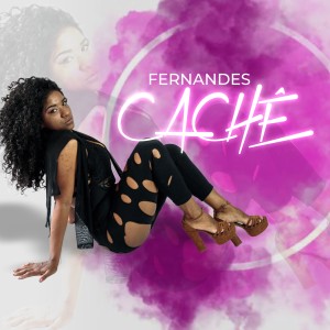 ดาวน์โหลดและฟังเพลง Cachê พร้อมเนื้อเพลงจาก Fernandes