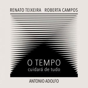 ดาวน์โหลดและฟังเพลง O Tempo Cuidará de Tudo พร้อมเนื้อเพลงจาก Renato Teixeira