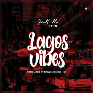 Soultrillz的專輯Lagos Vibes (Explicit)