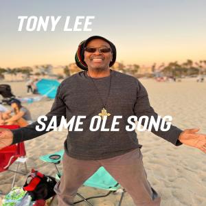 收聽Tony Lee的Same Ole Song歌詞歌曲