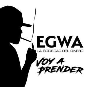 Album Voy a Prender (Explicit) from Egwa