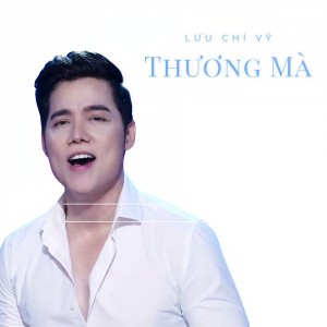 Album Thương Mà from Lưu Chí Vỹ