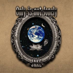 Jake的專輯Only is not lonely