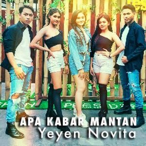 Dengarkan Apa Kabar Mantan lagu dari Yeyen Novita dengan lirik