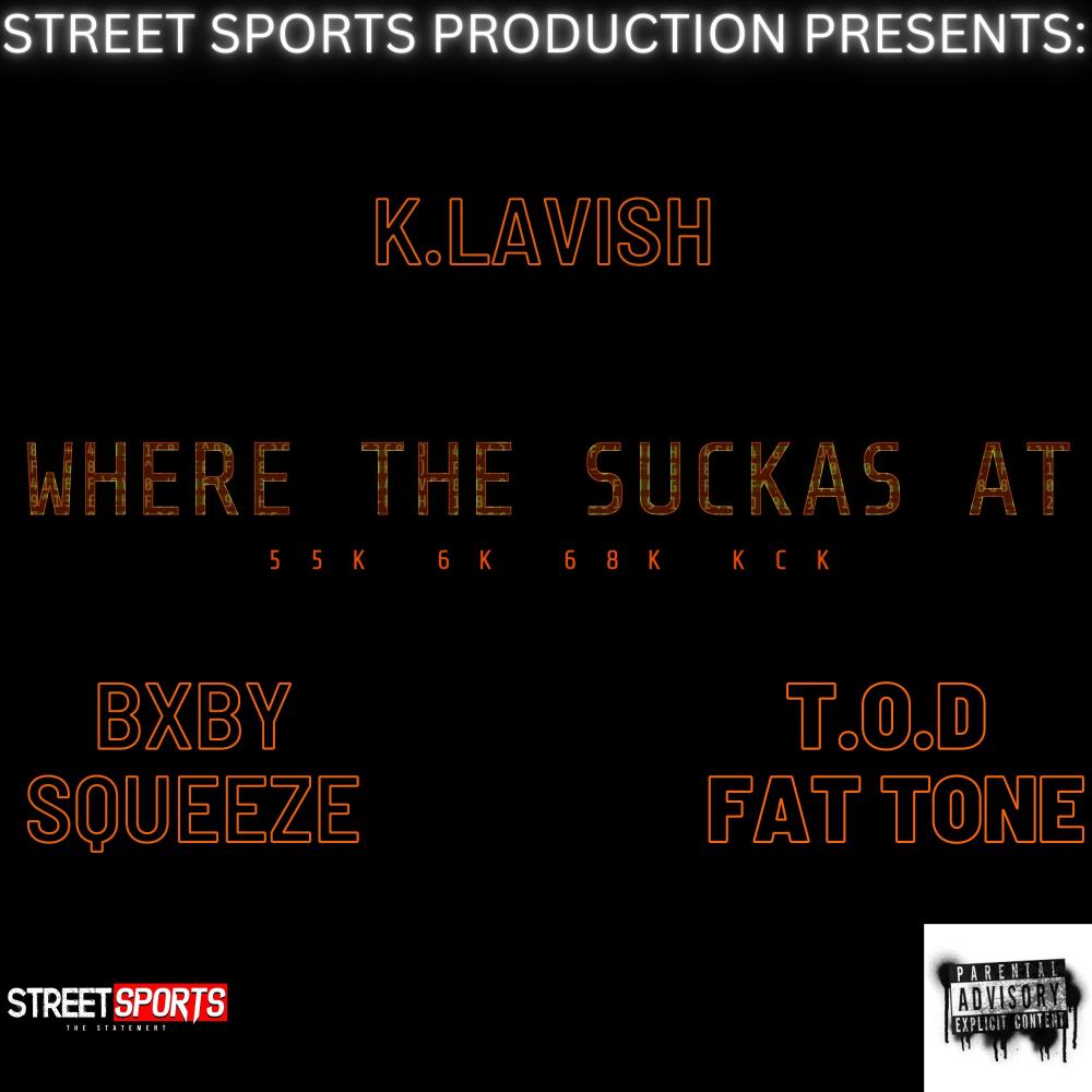 WHERE THE SUCKAS AT (feat. BXBY SQUEEZE & K LAVISH) (Explicit)