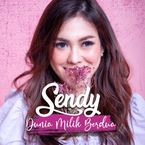 Listen to Dunia Milik Berdua song with lyrics from Sendy Nurulita