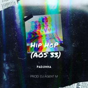 收聽DJ Agent M的Hip Hop (Aos 33) (feat. Padjinha) (Instrumental)歌詞歌曲