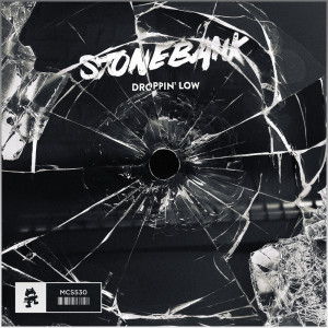 Dengarkan lagu Droppin' Low nyanyian Stonebank dengan lirik