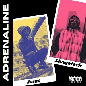 Album Adrenaline (feat. Shaqatack) (Explicit) from Jams
