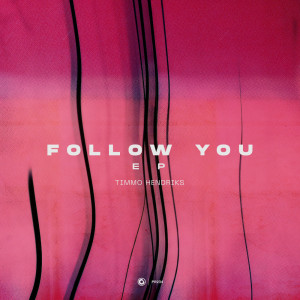 Dengarkan Follow You lagu dari Timmo Hendriks dengan lirik