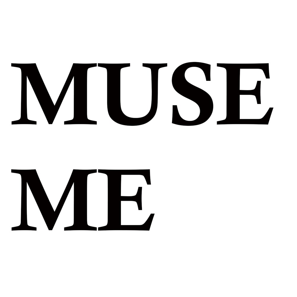 Muse Me