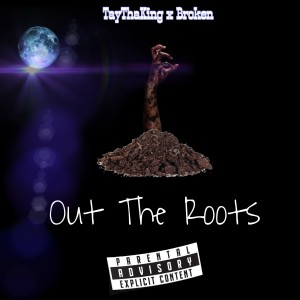 Broken的專輯Out the Roots (Explicit)