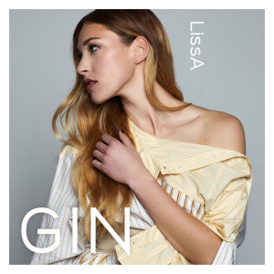 收聽Lissa的Gin (Radio Edit)歌詞歌曲